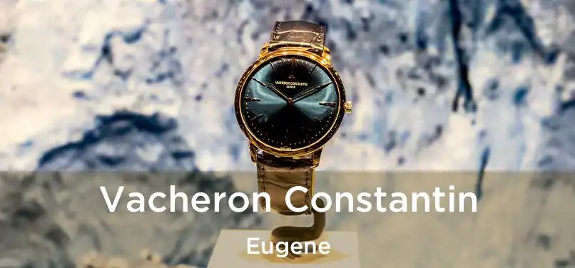 Vacheron Constantin Eugene