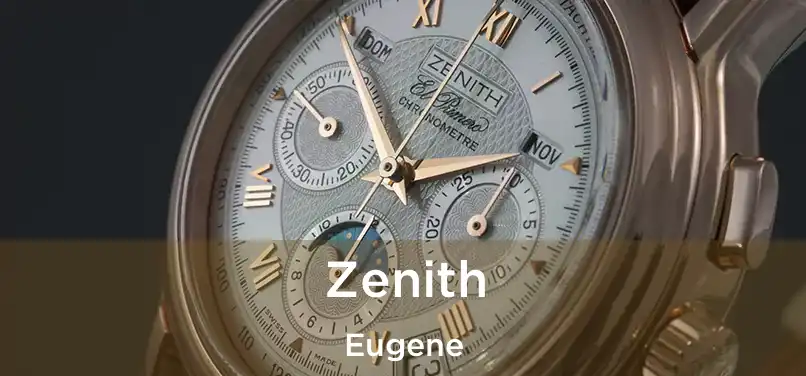 Zenith Eugene